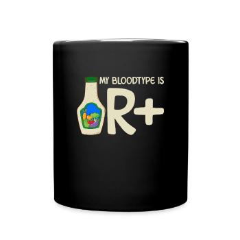 Mein Bloodype ist eine positive Ranch -Dressing - Tasse einfarbig - Schwarz - Vorne