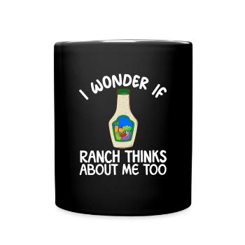 I wonder if ranch thinks of me too, ranch - Full Colour Mug - black - Front
