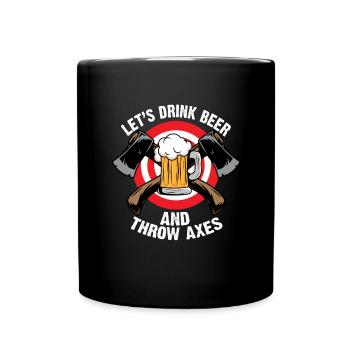 Lassen Sie uns Bier trinken und axes lustige Axt w - Tasse einfarbig - Schwarz - Vorne