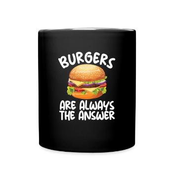 Les hamburgers sont toujours la réponse au cheeseburger Liebhab - Mug uni - noir - Devant