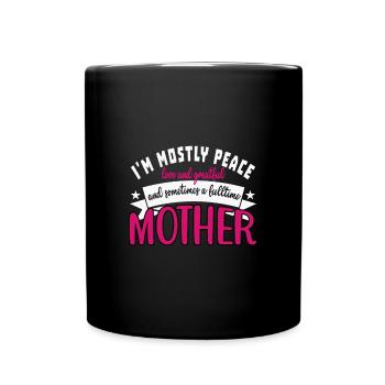 I am mostly peace, love and great, - Full Colour Mug - black - Front