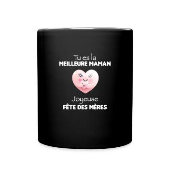 Tu es la meilleure maman je t'aime pour la vie - Mug uni - noir - Devant