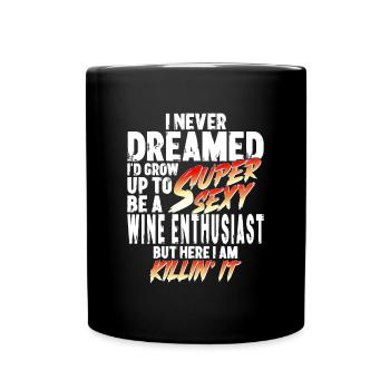 Super Sexy Weinliebhaber Weinverkostung Geschenk - Tasse einfarbig - Schwarz - Vorne