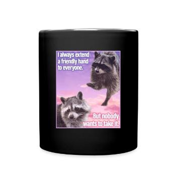 Sad Raccoon Funny Raccon Meme Trash Panda - Full Colour Mug - black - Front