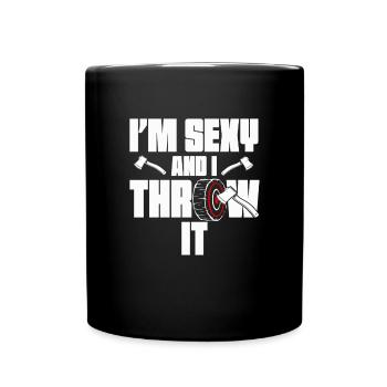 Ich bin sexy und ich werfe es lustige Frauen eines - Tasse einfarbig - Schwarz - Vorne