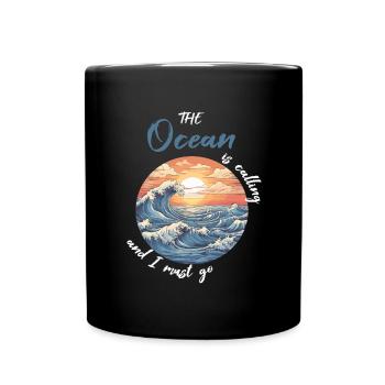 The Ocean is Calling and I Must Go Sommer Ozean - Tasse einfarbig - Schwarz - Vorne