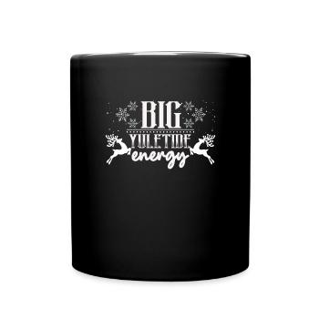 Big Yuletid Energy Weihnachten Yule Tide Weihnacht - Tasse einfarbig - Schwarz - Vorne