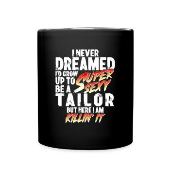 Super Sexy Tailor Seamstress Gift - Full Colour Mug - black - Front