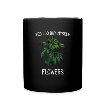 Ja, ich kaufe mir Blumen Marihuana -Frauenpotentis - Tasse einfarbig - Schwarz - Vorne