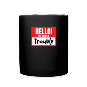 Hallo, mein Name ist Ärger, lustige Nametag -Ärger - Tasse einfarbig - Schwarz - Vorne