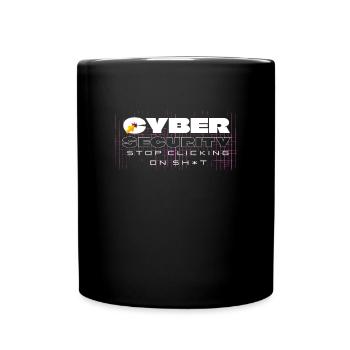 Cyber -Sicherheit stoppen Sie auf die Scheiße Cy - Tasse einfarbig - Schwarz - Vorne