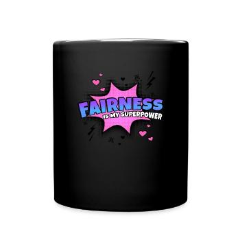 Fairness is my superpower trait - Full Colour Mug - black - Front