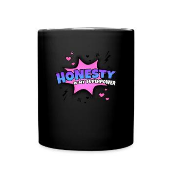 Ehrlichkeit Ist Meine Superkraft Eigenschaft - Tasse einfarbig - Schwarz - Vorne