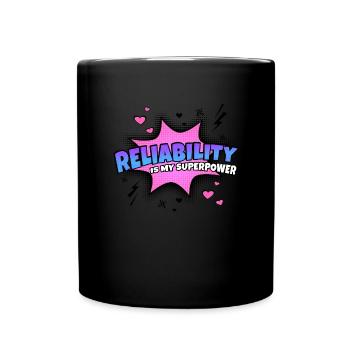 Reliability is my superpower trait - Full Colour Mug - black - Front