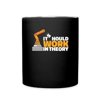 Es sollte theoretisch Roboteringenieur Robotik fun - Tasse einfarbig - Schwarz - Vorne