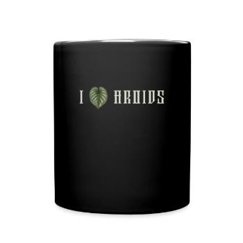 I Love Aroids Aroideae Pflanzen - Tasse einfarbig - Schwarz - Vorne