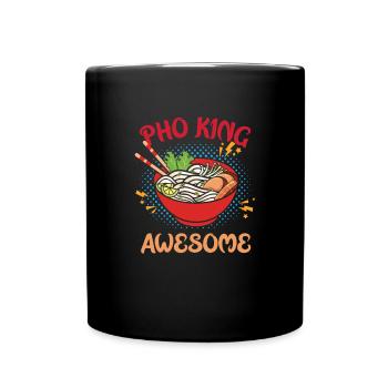 Pho King Awesome Funny Vietnamesisches Essen Pho K - Tasse einfarbig - Schwarz - Vorne