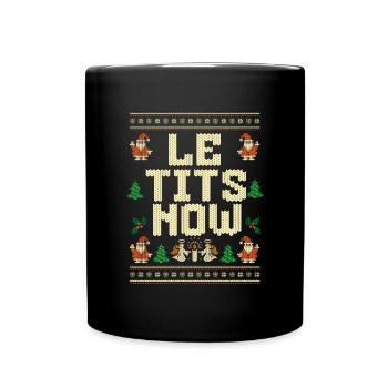 Le Tits jetzt Weihnachten hässlicher Pullover Weih - Tasse einfarbig - Schwarz - Vorne