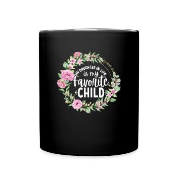 Meine Schwiegertochter ist mein Lieblingskind - Tasse einfarbig - Schwarz - Vorne
