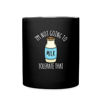 Ich werde diesen Laktosertoleranten nicht tolerier - Tasse einfarbig - Schwarz - Vorne