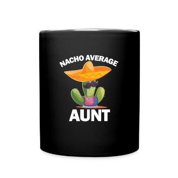 Nacho durchschnittlicher Tante Cinco de Mayo Nacho - Tasse einfarbig - Schwarz - Vorne