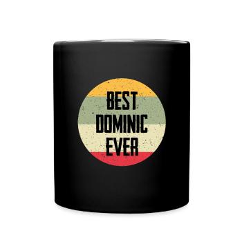 Best Dominic Ever - Full Colour Mug - black - Front