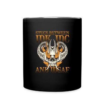 Steckt zwischen IDK IDC und IDGAF fest - Tasse einfarbig - Schwarz - Vorne