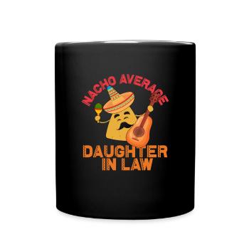 Nacho Durchschnittliche Schwiegertochter - Tasse einfarbig - Schwarz - Vorne