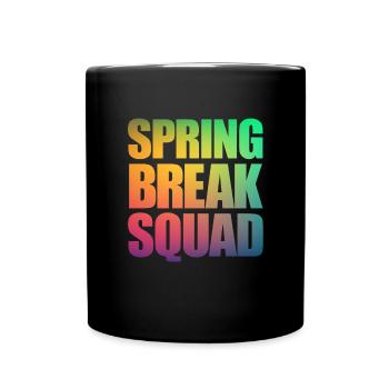 Spring Break Squad Spring Break - Tasse einfarbig - Schwarz - Vorne