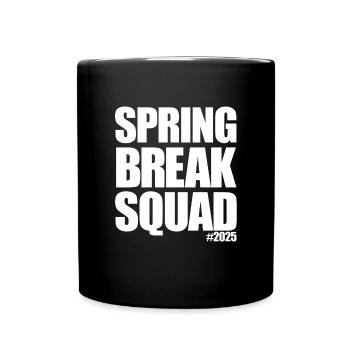 Spring Break Squad #2025 Spring Break 2025 - Tasse einfarbig - Schwarz - Vorne