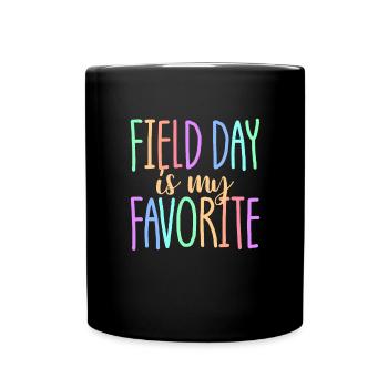Field Day ist mein Lieblingslehrer für Schülerkind - Tasse einfarbig - Schwarz - Vorne