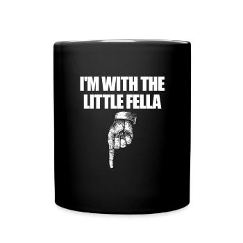 Ich bin mit dem kleinen Kerl, der nach unten zeigt - Tasse einfarbig - Schwarz - Vorne