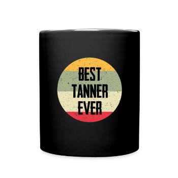 Best Tanner Ever - Tasse einfarbig - Schwarz - Vorne