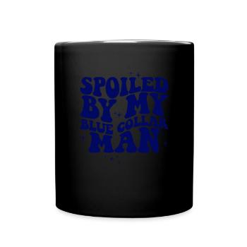 Von meinem Arbeiter verwöhntBlue Collar Wife-Aufkl - Tasse einfarbig - Schwarz - Vorne
