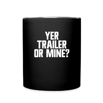Dein Trailer oder mein lustiger Redneck White Tras - Tasse einfarbig - Schwarz - Vorne