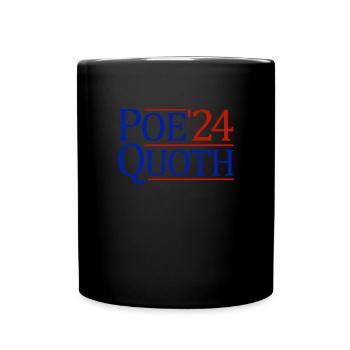 Poe Quoth 2024 Präsident Edgar Allan Poe - Tasse einfarbig - Schwarz - Vorne