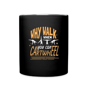 You Can Cartwheel Radschlag Turnen - Tasse einfarbig - Schwarz - Vorne