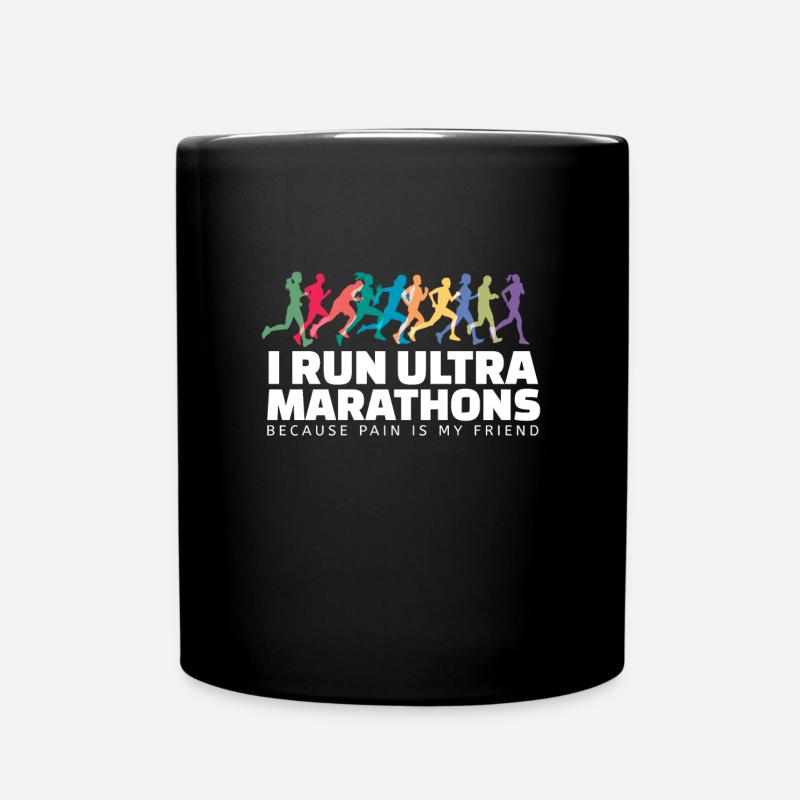 I Run Ultra Marathons Marathon Läufer - Tasse einfarbig - Schwarz
