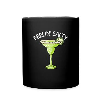 Feelin' Salty Margarita Cinco de Mayo Margarita - Tasse einfarbig - Schwarz - Vorne