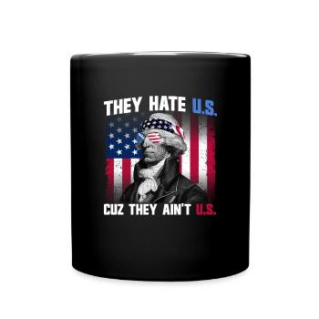 Sie hassen die USA, weil sie nicht die USA sind, J - Tasse einfarbig - Schwarz - Vorne