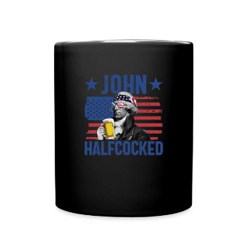 John Halfcocked Der betrunkene Präsident John Hanc - Tasse einfarbig - Schwarz - Vorne