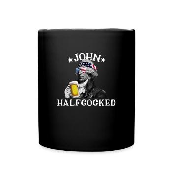 John Halfcocked Der betrunkene Präsident John Hanc - Tasse einfarbig - Schwarz - Vorne