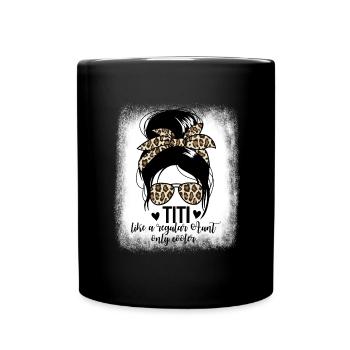 Titi wie eine normale Tante, nur coolere beste Tan - Tasse einfarbig - Schwarz - Vorne
