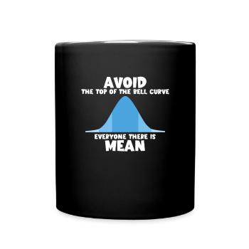 Vermeiden Sie die Spitze der Glockenkurve. Sie sin - Tasse einfarbig - Schwarz - Vorne