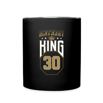 Birthday King 30 Jahre 30. Geburtstag Geschenk - Tasse einfarbig - Schwarz - Vorne