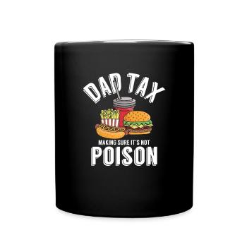 Papa-Steuer stellt sicher, dass es kein Gift-Vater - Tasse einfarbig - Schwarz - Vorne