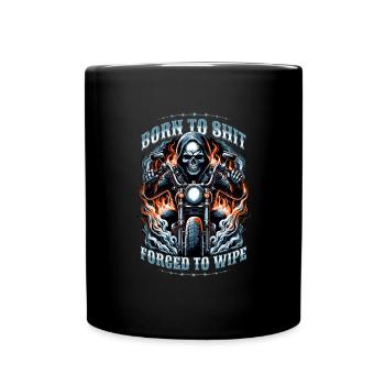 Born To Shit Forced To Wipe Skelett-Männer - Tasse einfarbig - Schwarz - Vorne