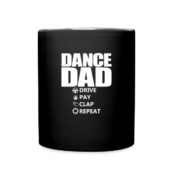 Dance Dad Drive Pay Clap Repeat Lustiger Dance Dad - Tasse einfarbig - Schwarz - Vorne