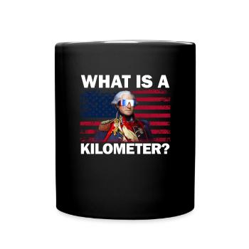 George Washington 4. Juli Was ist ein Kilometer? - Tasse einfarbig - Schwarz - Vorne