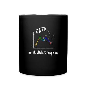 Data ot it didn ́t happen Verhaltensanaly - Full Colour Mug - black - Front